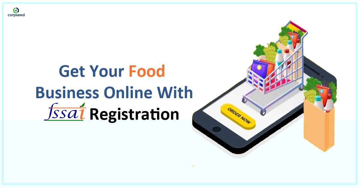 Get Your Food Business Online with FSSAI Registration-Corpseed.jpg